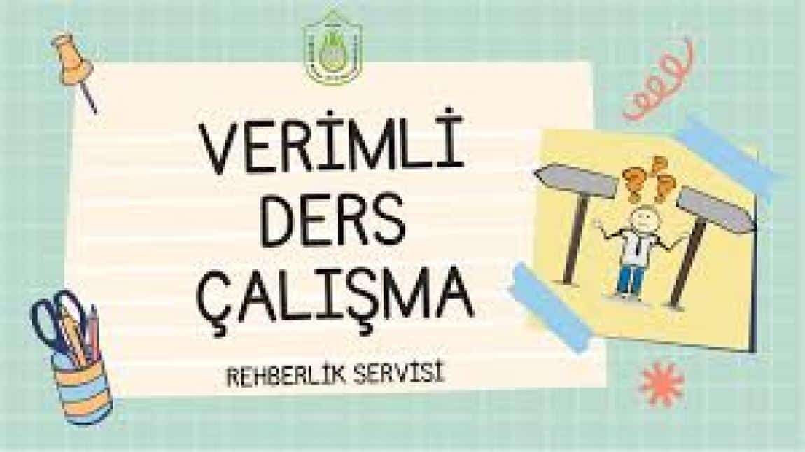 VERİMLİ DERS ÇALIŞMA TEKNİKLERİNİ ÖĞRENDİK